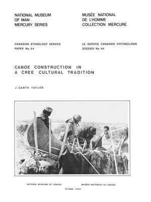 cover image of Canoe Construction in a Cree Cultural Tradition
